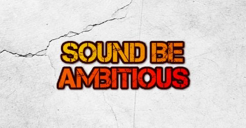 Sound be Ambitious